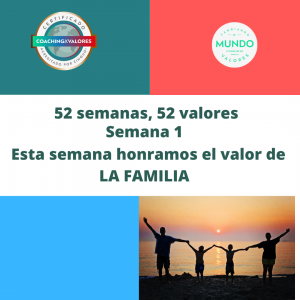 52 SEMANAS, 52 VALORES. 1 LA FAMILIA